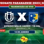 Maringá FC X Foz do Iguaçu FC - Paranaense 1XBET 2023
