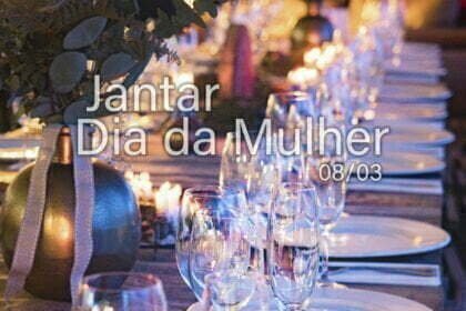 Jantar no Dia das Mulheres homenageia Empreendedoras de Maringá e região